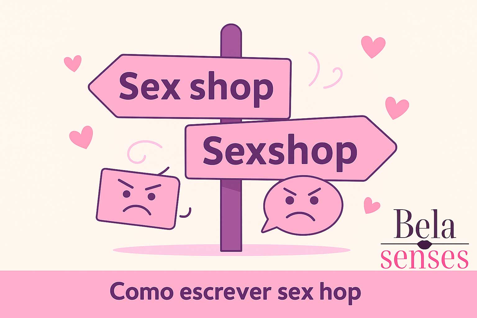 Sex shop ou sexshop: dúvida sobre como escrever corretamente e como usar no SEO, ilustrado por placas indicativas.